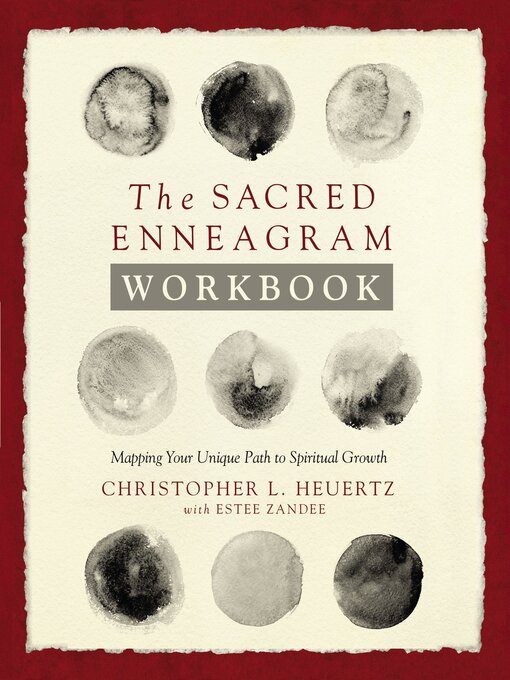 Title details for The Sacred Enneagram Workbook by Christopher L. Heuertz - Available